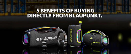 5 benefits of buying directly from Blaupunkt